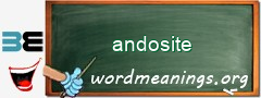 WordMeaning blackboard for andosite